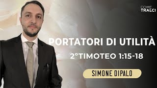 Portatori di utilità  2° Timoteo 11518  Simone Di Palo [upl. by Gainer684]