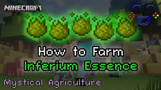 How to Farm Inferium Essence Mystical Agriculture [upl. by Itagaki477]