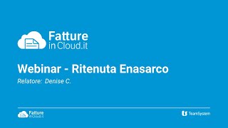 Ritenuta Enasarco con Fatture in Cloud Webinar [upl. by Loring667]