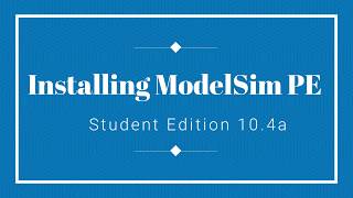 Installing ModelSim PE Student Edition 104a [upl. by Ennahgem]