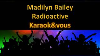 Karaoké Madilyn Bailey  Radioactive [upl. by Us]