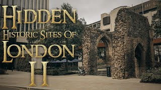 Hidden Historic Sites Of London  Part II [upl. by Neetsirk]