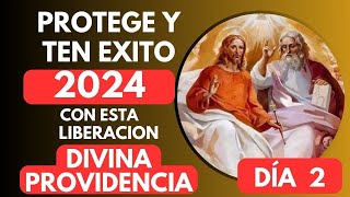 DIA 2 TRIDUO de LIBERACIÓN🔥 con LA DIVINA PROVIDENCIA para PROTEGER EL 2024 Y TENER ÉXITO en TODO🙏 [upl. by Ridglee148]