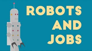 Robots Jobs and You [upl. by Joash526]