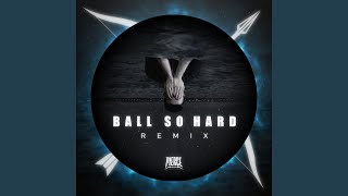 Ball So Hard PIERCE Remix [upl. by Proudman36]