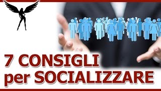 Come Socializzare 7 Abitudini Da Seguire Per Essere Più Socievoli [upl. by Gisella]