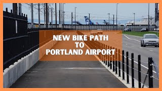 New Bike Path to Portland Airport [upl. by Elise]