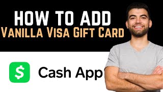 ✅ How To Add Vanilla Visa Gift Card To Cash App Full Guide [upl. by Esirtal]