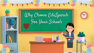 Why Choose EduSparsh School Management ERP Software For Your Schools [upl. by Akaya]