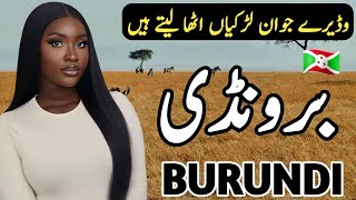 Travel to Burundi  History amp Documentary in Urdu amp Hindi  Burundi Ki Sari [upl. by Hnahym]