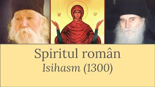 Spiritul Român  S3E1 Isihasm 1300 [upl. by Iniretake]