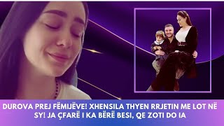 Durova prej fëmijëve Xhensila thyen rrjetin me lot në sy Ja çfarë i ka bërë Besi qe Zoti do ia [upl. by Thaddaus]