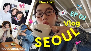 Proud in Seoul EP 02  November vlog นอนน้อยทุกวันนน [upl. by Ahseyn]