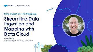 Streamline Data Ingestion and Mapping with Data Cloud Ch 2 [upl. by Renckens]