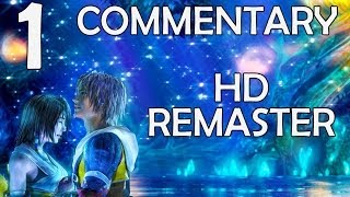 Final Fantasy X HD Remaster  100 Commentary Walkthrough  Part 1  Welcome To Zanarkand Platinum [upl. by Aikram]