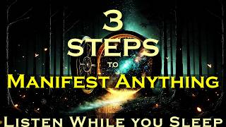 3 Steps to MANIFEST ANYTHING  Listen while you Sleep Meditation [upl. by Selyn]