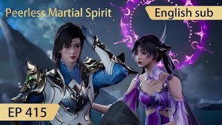 Eng Sub Peerless Martial Spirit EP415 [upl. by Ahsiyn]