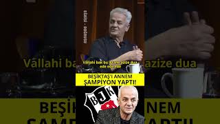 Zafer Algöz Beşiktaşı Benim Annem Şampiyon Yaptı [upl. by Pittel]