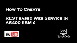 How to create REST based web service in AS400 [upl. by Guillermo269]