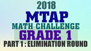 2018 GRADE 1 MTAP MATH CHALLENGE  ELIMINATION  PART 1 WITH answers and solutions [upl. by Kenneth209]