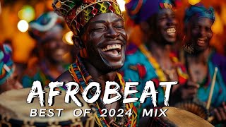 AFROBEAT MIX 2024 NAIJA  The Best and Latest Afrobeat Jams of 2024  Best Afrobeat Mix 2024 [upl. by Calendre]