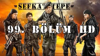 Şefkat Tepe  99Bölüm HD [upl. by Cataldo]