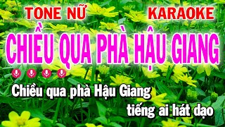 Chiều Qua Phà Hậu Giang Tone Nữ Karaoke  Nhạc Sống 2024 [upl. by Ellenrahs]