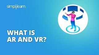 What Is AR And VR  Virtual Reality And Augmented Reality Explained  AR VR Tutorial  Simplilearn [upl. by Hgielrebma871]