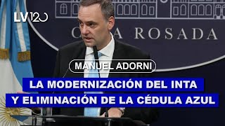 MANUEL ADORNI LA MODERNIZACIÓN DEL INTA LA ELIMINACIÓN DE LA CÉDULA AZUL Y LOS INSULTOS DE MILEI [upl. by Ulita]