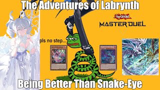 The Adventures of Labrynth Being Better Than SnakeEye Master I YuGiOh Master Duel April 2024 [upl. by Alleirbag]