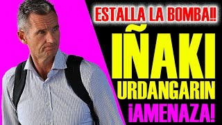 BOMBA IÑAKI URDANGARIN quotAMENAZAquot CON CONTAR LO MÁS GORDO DE LA CASA REAL quotQUIERO EL DOBLEquot [upl. by Siramad]