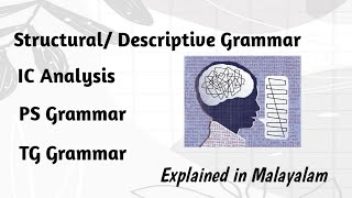 Structural or Descriptive Grammar  IC AnalysisPS Grammar TG Grammar In Malayalam [upl. by Naga167]