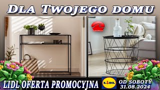 LIDL  Nowa Oferta Promocyjna Od Soboty 31082024  Wyjątkowe Produkty do Twojego Domu [upl. by Costanzia]