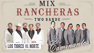 Mix De Los Tigres Del Norte Y Los Caminantes Rancheras  Romanticas [upl. by Coffin]