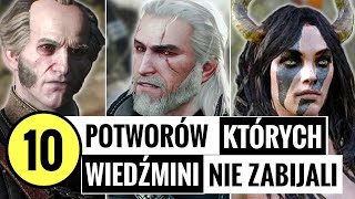 10 POTWORÓW KTÓRYCH WIEDŹMINI NIE ZABIJALI [upl. by Aurilia]