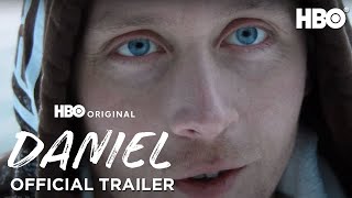 Daniel  Official Trailer  HBO [upl. by Elyag]