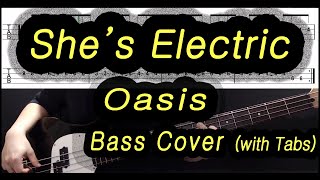 Oasis  Shes Electric Bass cover with tabs 077 [upl. by Craddock]