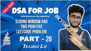 Sliding Window and Two pointers  Part 26  Dsa in java in telugu [upl. by Geordie]