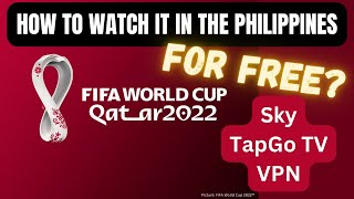 How to stream and watch the fifa world cup 2022 soccer in the Philippines [upl. by Milty]