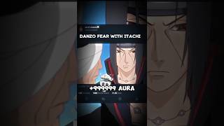 DANZOs FEAR WITH ITACHI 99999 AURA naruto animeedit anime [upl. by Naras382]