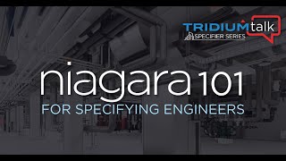 TridiumTalk Specifier Series  Niagara 101 October 31 2024 [upl. by Nytsirc]