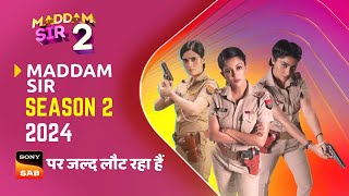 Maddam Sir Season 2 Episode 1 Coming in 2024  New Promo  Good News [upl. by Goldshell]