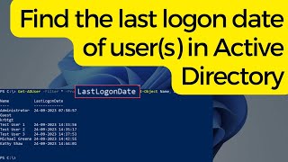 Find the last logon date of users in Active Directory [upl. by Llednyl]