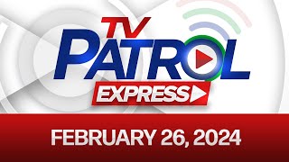 TV Patrol Express February 26 2024 [upl. by Wiersma]