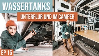 Frisch und Abwassertank für den DIY Camper unterflur Installation beim Sprinter  EP15 [upl. by Puiia]