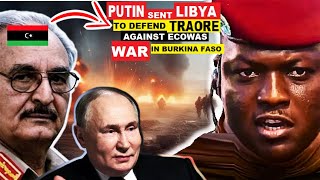 BURKINA FASO READY FOR WAR AS RUSSIA SENDS LIBYAN WAR LEADERS TO IBRAHIM TRAORE ON AU ECOWAS WAR [upl. by Ciri312]