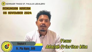 YESUS ADALAH PRIORITAS KITA  Rabu 06 November 2024 Renungan Harian Frater Ledalero [upl. by Ainatit637]