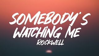 Rockwell  Somebodys Watching Me Lyrics [upl. by Sherar553]