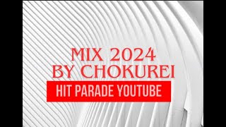 MIX 2024 CHOKUREI YOUTUBE nr 1 [upl. by Ainud316]