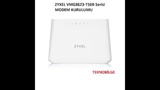 ZYXEL VMG8623T50B Serisi Modem Kurulumu Wifi Ayarları 2021 [upl. by Selhorst]